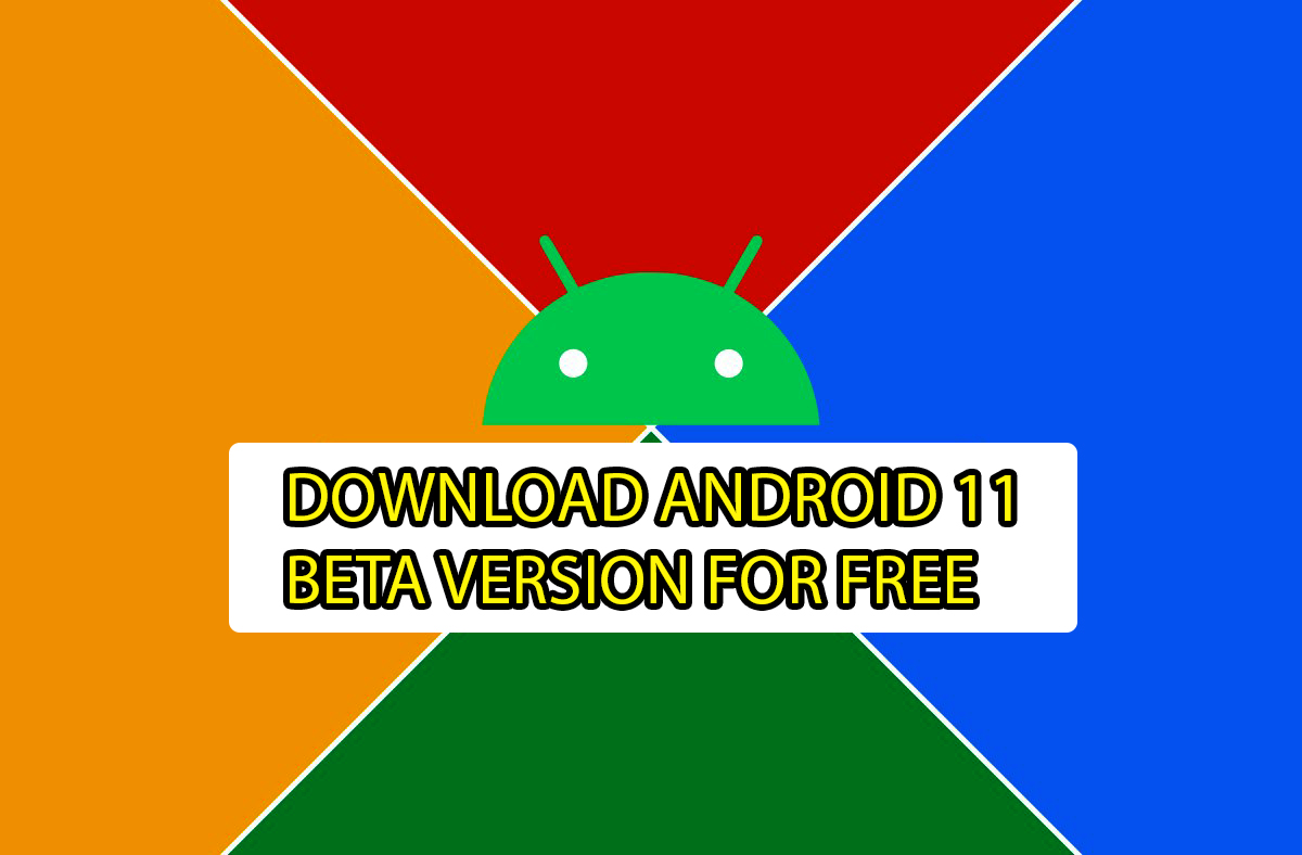 Download Android 11 "R" Beta Version For Pixel Devices - Direct Links