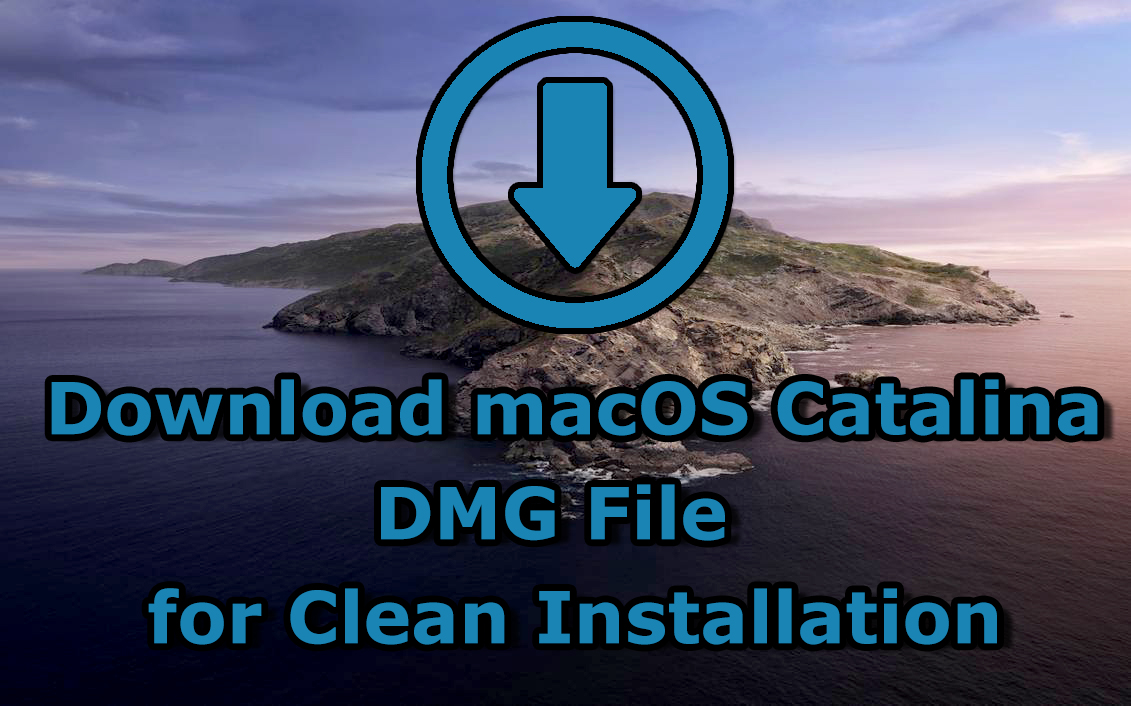 Download macOS Catalina DMG File for Clean Installation
