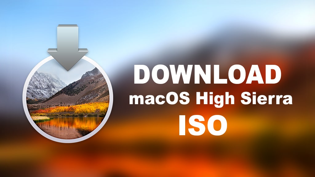 How to Download macOS High Sierra 10.13 ISO File