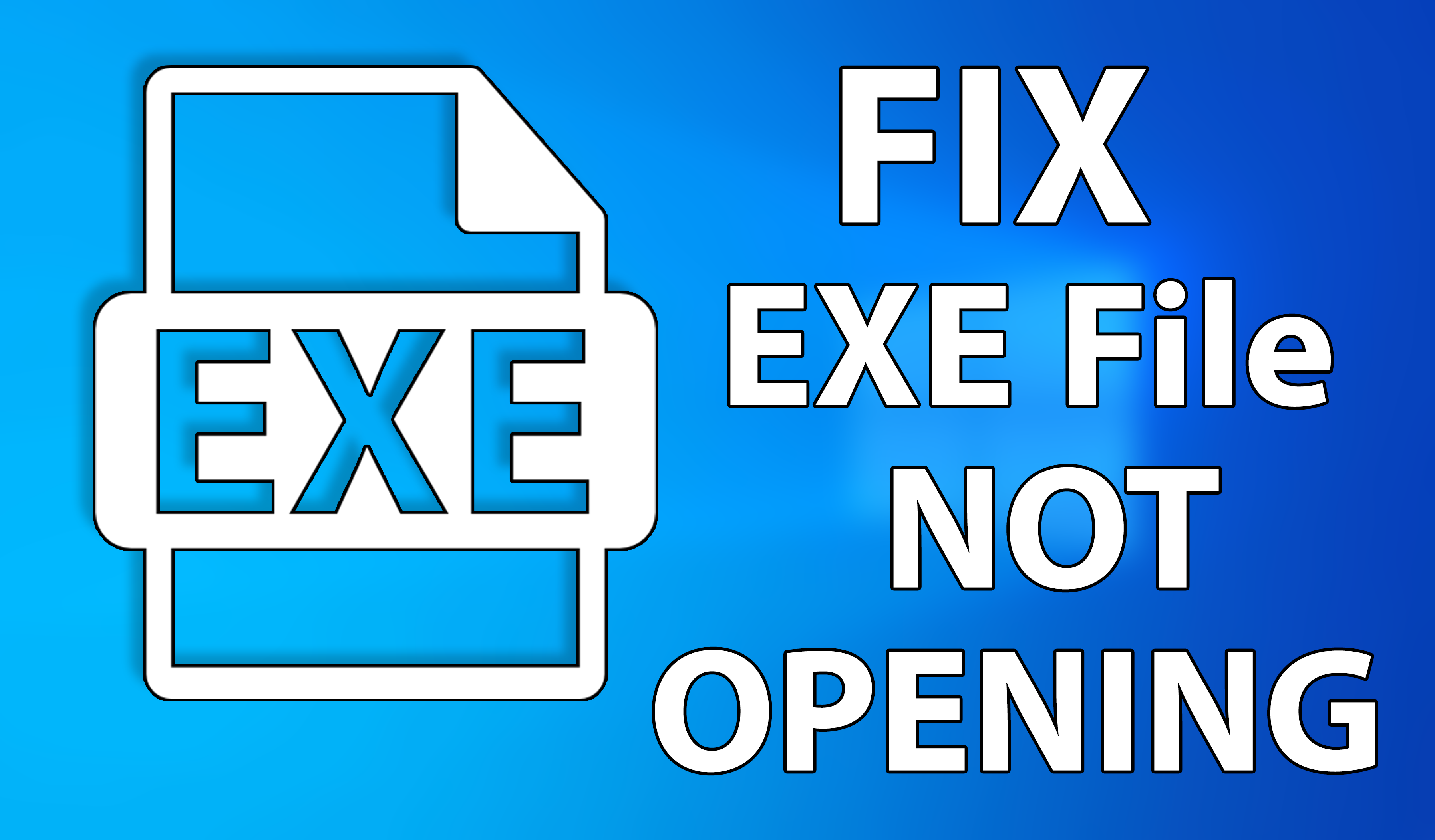 How to Fix .EXE Files Not Opening in Windows 10 (New Method) in 2020 ...