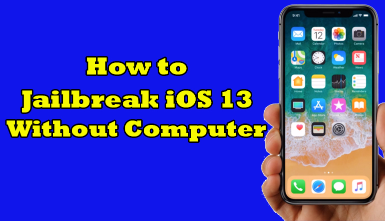 Jailbreak iOS 13 without Computer