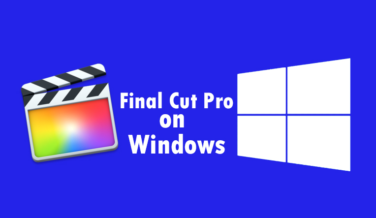 How to Install Final Cut Pro on Windows 10