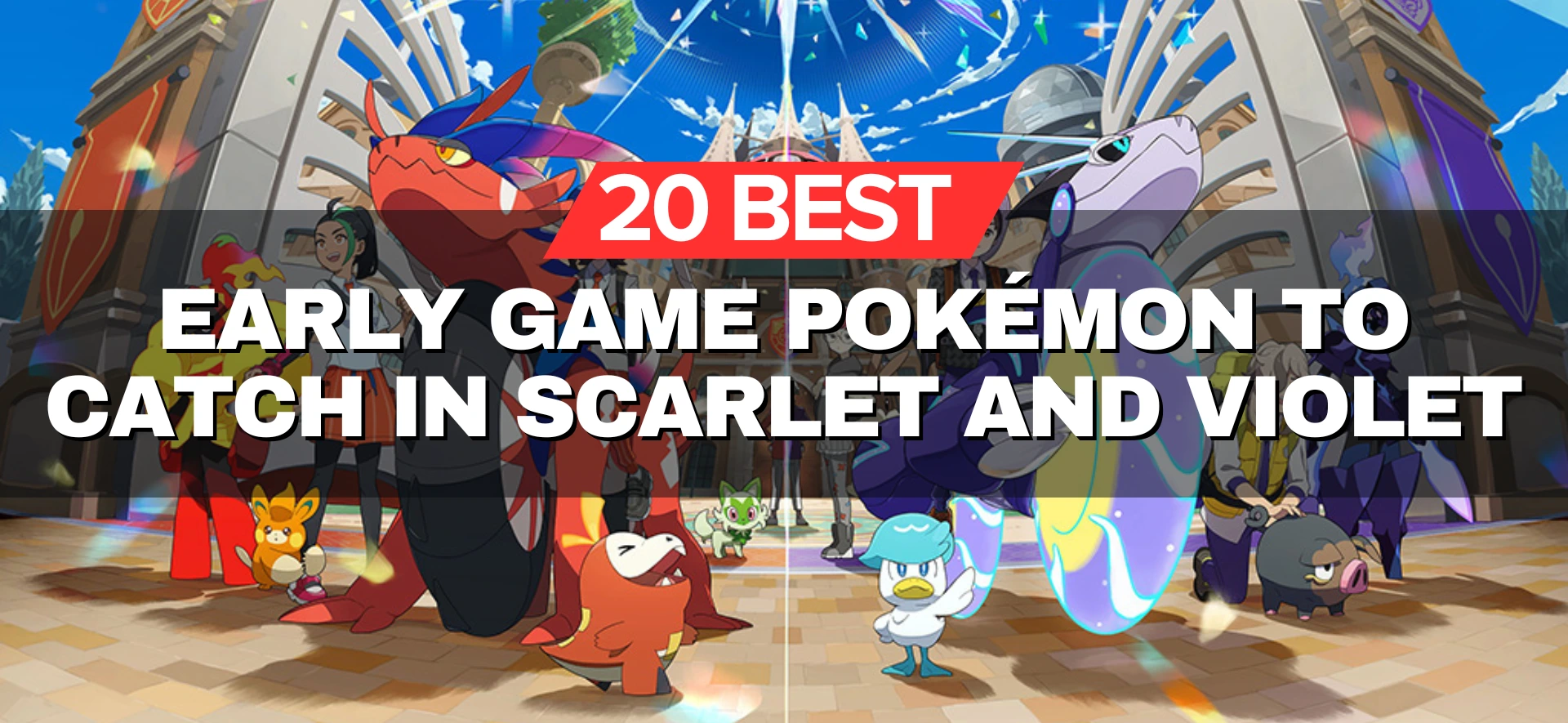 20 Best Early Game Pokémon to Catch in Scarlet and Violet