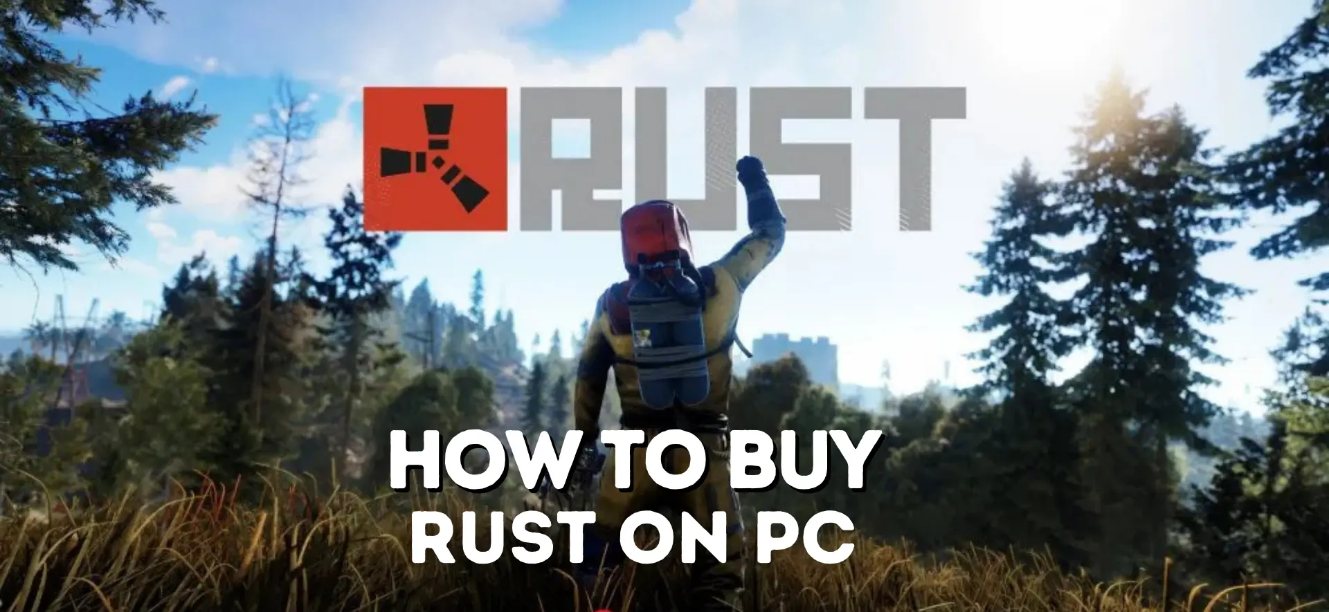 How to Buy Rust on PC