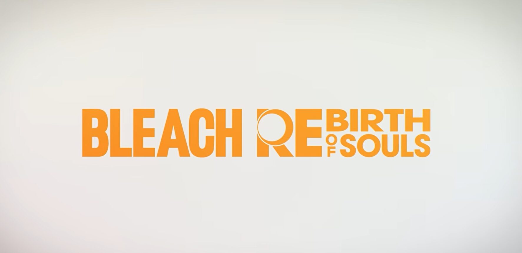 BLEACH Rebirth of Souls