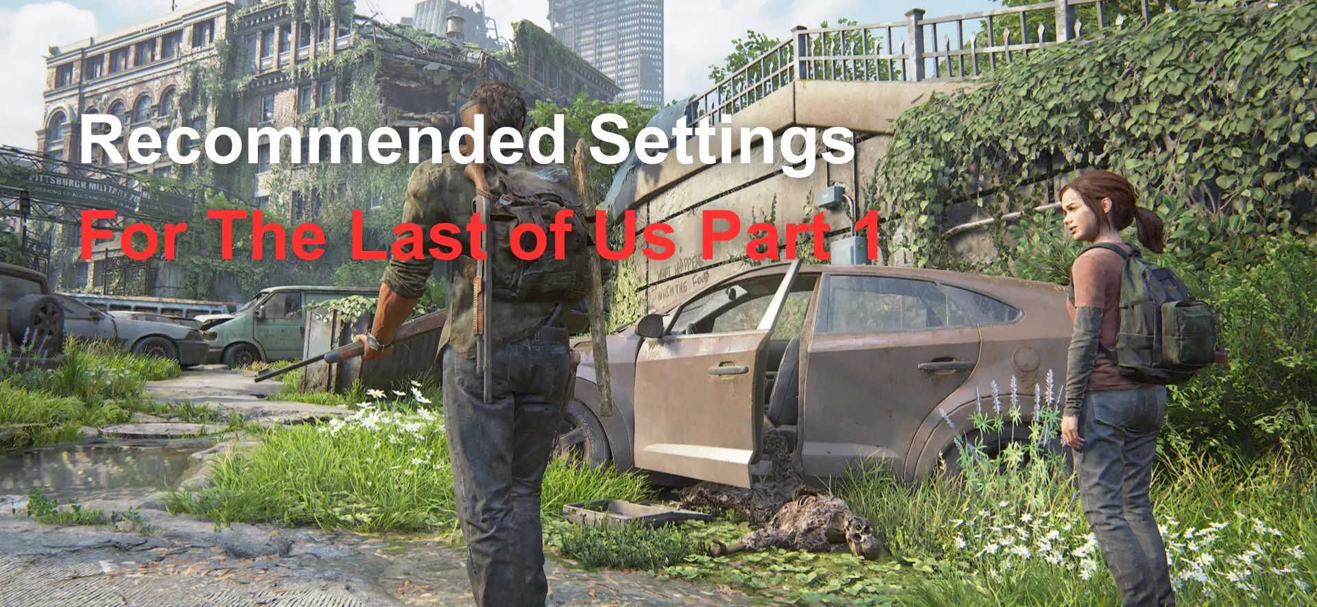 Recommended Settings for The Last of Us Part 1