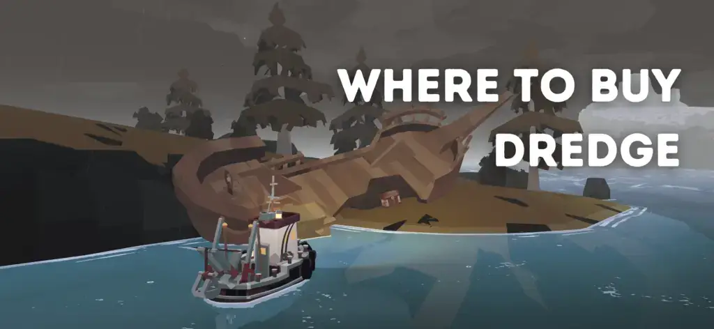 Where to Buy Dredge