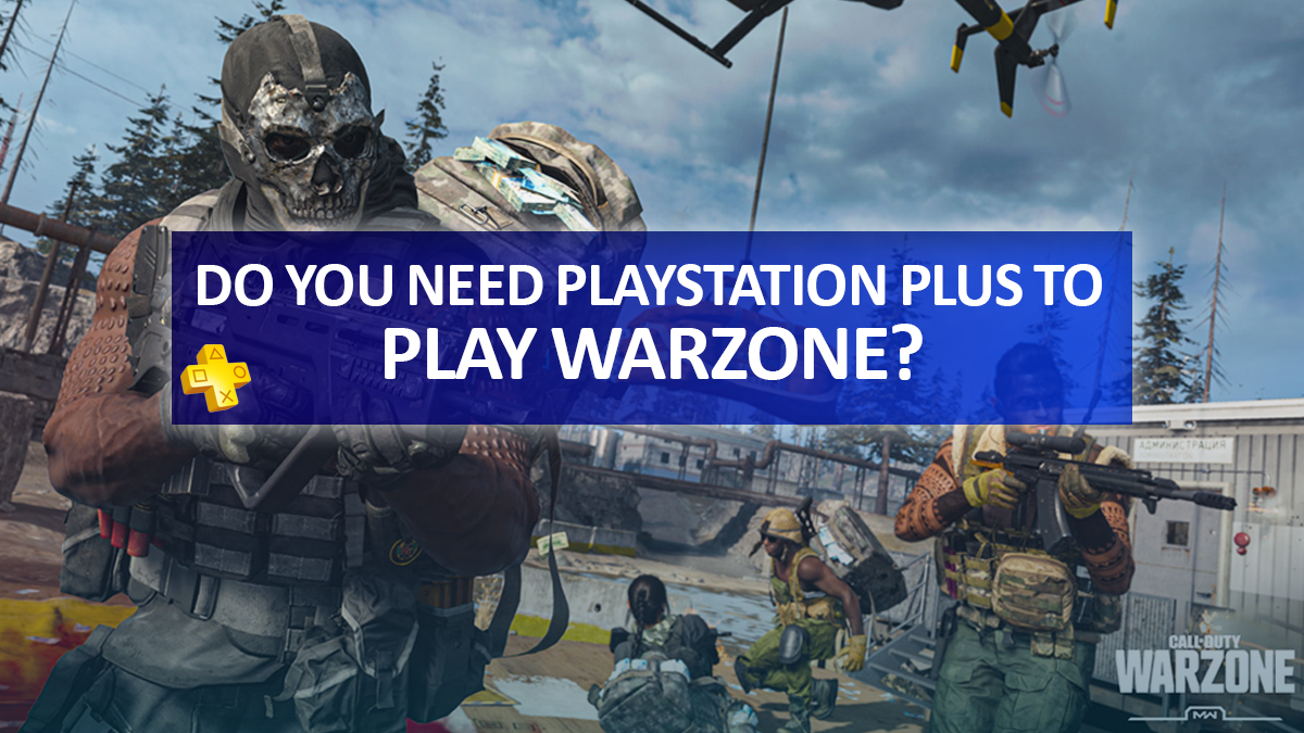 Do You Need Playstation Plus to Play Warzone?