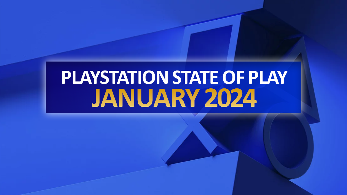 PlayStation State of Play: Everything revealed during the latest January 2024 event!